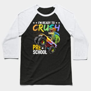 Crush Preschool Dinosaur Monster Truck Back to School Baseball T-Shirt